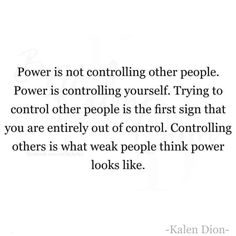 a quote that says power is not controlling other people