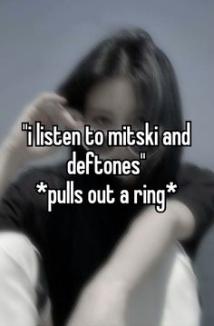 a girl with her hand on her head and the words i listen to mistki and def