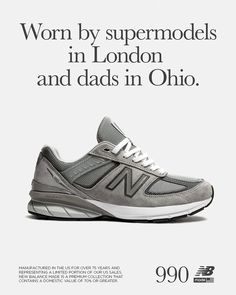 an advertisement for new balance shoes with the words worn by supermodels in london and dads in ohio