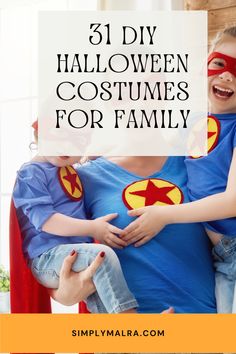 two children dressed up as superheros with text overlay that reads 31 diy halloween costumes for family