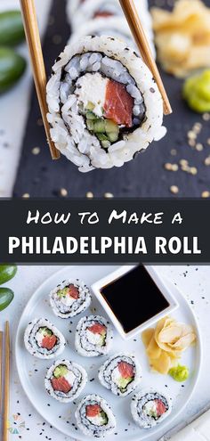 sushi rolls on a plate with chopsticks next to it and the title how to make a philadelphia roll