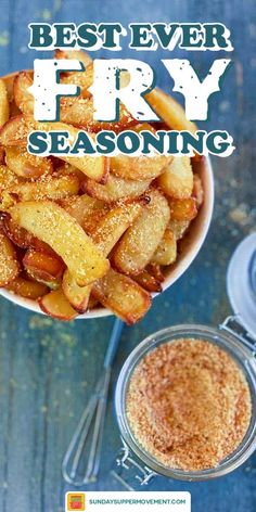 the best ever fry seasoning recipe is in a bowl