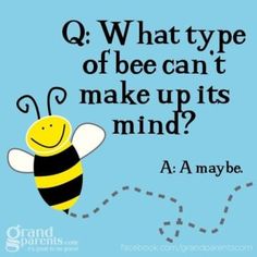 a bee with the words q what type of bee can it make up its mind?