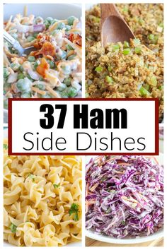 different side dishes with the words 37 ham side dishes on top and bottom, including pasta salad