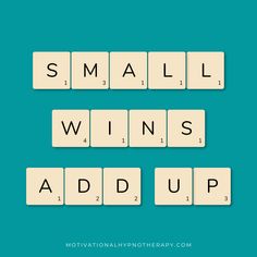 the words small wins add up are spelled by scrabble letters on a teal background