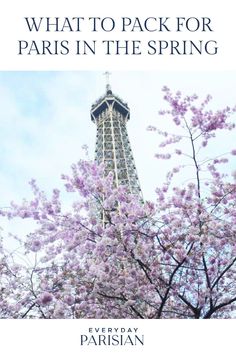 the eiffel tower in paris, france with text overlay that reads what to pack for paris in the spring