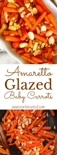 baby carrots and almonds are being cooked in a pan with text overlay that reads, anaretta glazed baby carrots