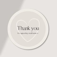 a white circle with the words thank you for supporting small business on it's side