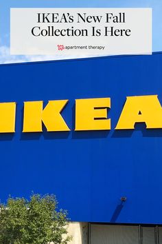 ikea's new fall collection is here sign on the side of its store