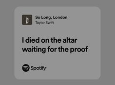 an ad for spotify with the caption i died on the altar waiting for the proof