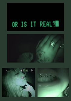 there is a green glow in the dark with text on it that says or is it real?