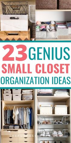 the 25 simple small closet organization ideas that are easy to do and can be used for storage