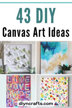 four different canvass with text overlay that says 43 diy canvas art ideas