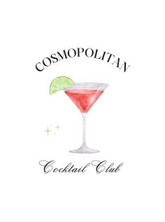 a watercolor drawing of a cocktail glass with a lime wedge in it and the words, cosmopolian cocktail club