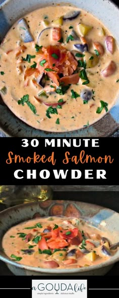 two pictures showing different types of smoked salmon chowder with text overlay that reads 30 minute smoked salmon chowder