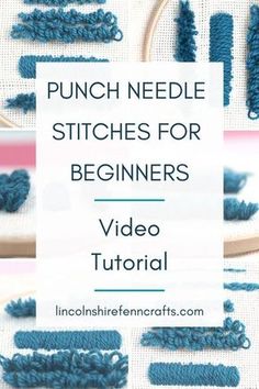 the words punch needle stitches for beginners written in white and blue on top of an image