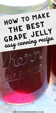 the best grape jelly recipe in a mason jar