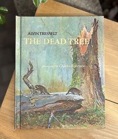 The Dead Tree by Alvin Tresselt 1972 Children's Story book  | eBay Tree Life Cycle, Vintage Bookshop, Charles Robinson, Vintage Book Art, Books Inspiration, Library Science, Vintage Text, Children's Book Illustrations, Children's Illustration