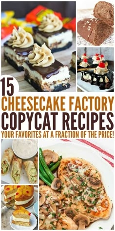 cheesecake factory copycat recipe collage with text overlay that reads 15 cheesecake factory copycat recipes your favorite at a fraction of the price