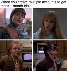 four different pictures of the same person in front of a tv screen, with caption that reads, when you create multiple accounts to get more 1 - month trials