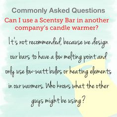 a sign that says, commonly asked questions can i use a scenty bar in another company's candle warmer?