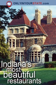 the front cover of indiana's most beautiful restaurants, featuring an old stone house