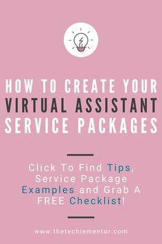 a pink background with the words how to create your virtual assistant service packages on it