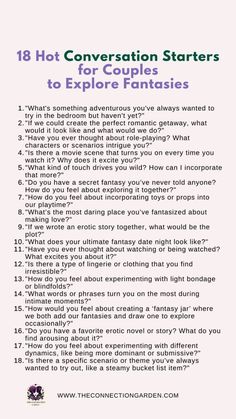 Spice up your relationship with these 18 hot conversation starters designed to help couples explore their fantasies. These prompts will open the door to intimate and exciting discussions, allowing you and your partner to share your deepest desires and enhance your connection. From playful scenarios to romantic dreams, these conversation starters will ignite passion and bring a new level of intimacy to your relationship. Perfect for couples looking to deepen their bond and add a spark to their love life

#HotConversationStarters #ExploreFantasies #CoupleIntimacy #RelationshipAdvice #SpiceUpYourRelationship #IntimateDiscussions #RomanticFantasies #PassionInRelationship #DeepenYourBond #CoupleGoals #LoveAndIntimacy #RelationshipTips Couples Games, Deep Conversation Starters, Relationship Growth, Conversation Starters For Couples, Deep Conversation, Emotional Intimacy, Feeling Unwanted, Romantic Questions