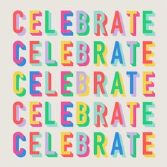 the words celebrate written in multicolored letters on a white background with black border