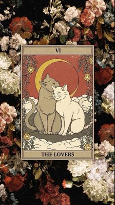 the lovers tarot card is surrounded by flowers and leaves, with an image of two cats on it