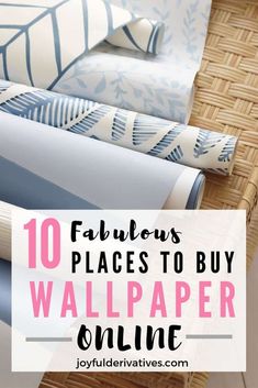 many different types of wallpapers with text overlay that reads 10 fabulous places to buy wallpaper online