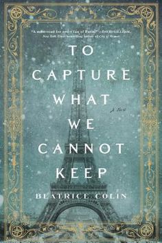 the cover of to capture what we cannot't keep