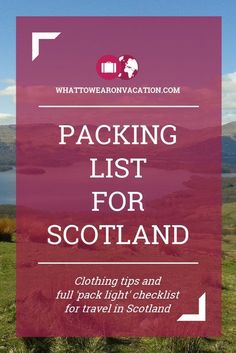 a purple sign that says packing list for scotland with mountains in the background and text overlay