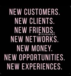 the words new customers, new clients, new friends, new networks, new money, new opportunities, new experiences