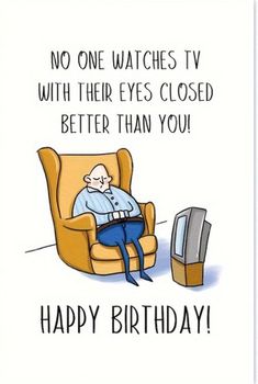 a man sitting in a chair watching tv with his eyes closed and the words happy birthday written on it