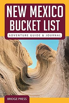 the new mexico bucket list adventure guide and journal, includes an image of two canyons