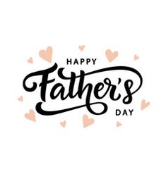 happy father's day lettering with hearts