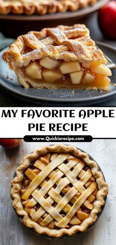 an apple pie is shown with the words, my favorite apple pie recipe on it