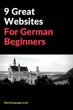 a black and white photo with the words 9 great web sites for german beginners