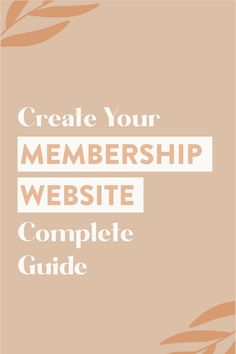 A Pinterest-style graphic with text that reads: Create Your Membership Website Complete Guide by It's Modern Millie. Membership Website Design, Website Sample, Reflexology Chart, Business Setup