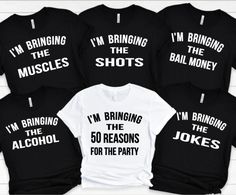 six t - shirts with i'm bringing the shots on them