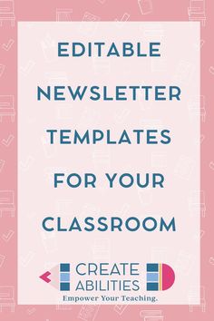 the editable news letter templates for your classroom is displayed on a pink background