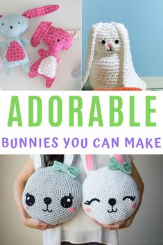 there are crocheted rabbits and bunny bunnies on the table with text overlay that reads, adorable bunnies you can make