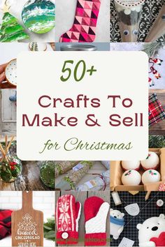 the cover of 50 crafts to make and sell for christmas