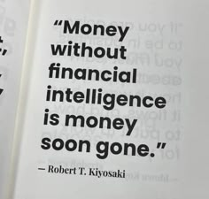 an open book with the words money without financial intelligence is money soon gone