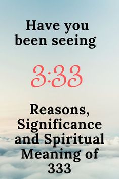 333 Spiritual Meaning, 1234 Meaning, Meaning Of 555, 55 Meaning, 33 Meaning, What Does 333 Mean, 33 Angel Number, 333 Meaning, Angel Numbers 333