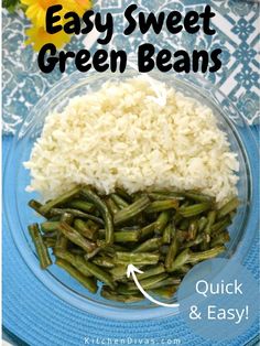 green beans and rice in a bowl with the words easy sweet green beans on it