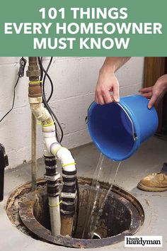 a man is pouring water from a blue bucket into a drain with the words, 25 things homeowners need to know