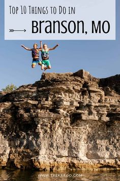 two people jumping off rocks into the water with text overlay that reads top 10 things to do in branon, mo