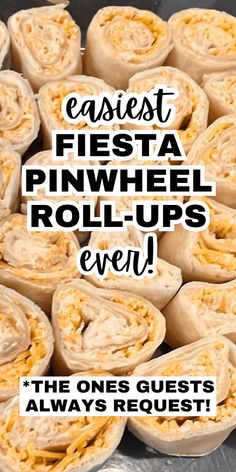 rolls with the words easyest fiesta pinwheel roll ups ever